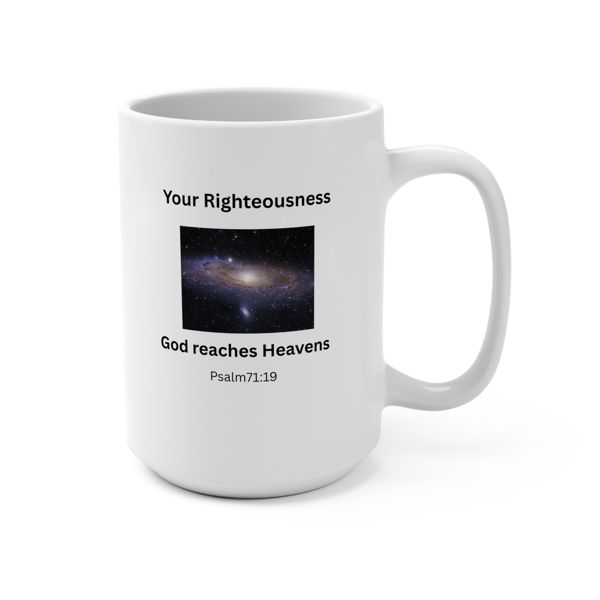 Christian Galaxy Mug Psalm 71:19 Verse Coffee Cup God Reaches Heavens Faith Gift
