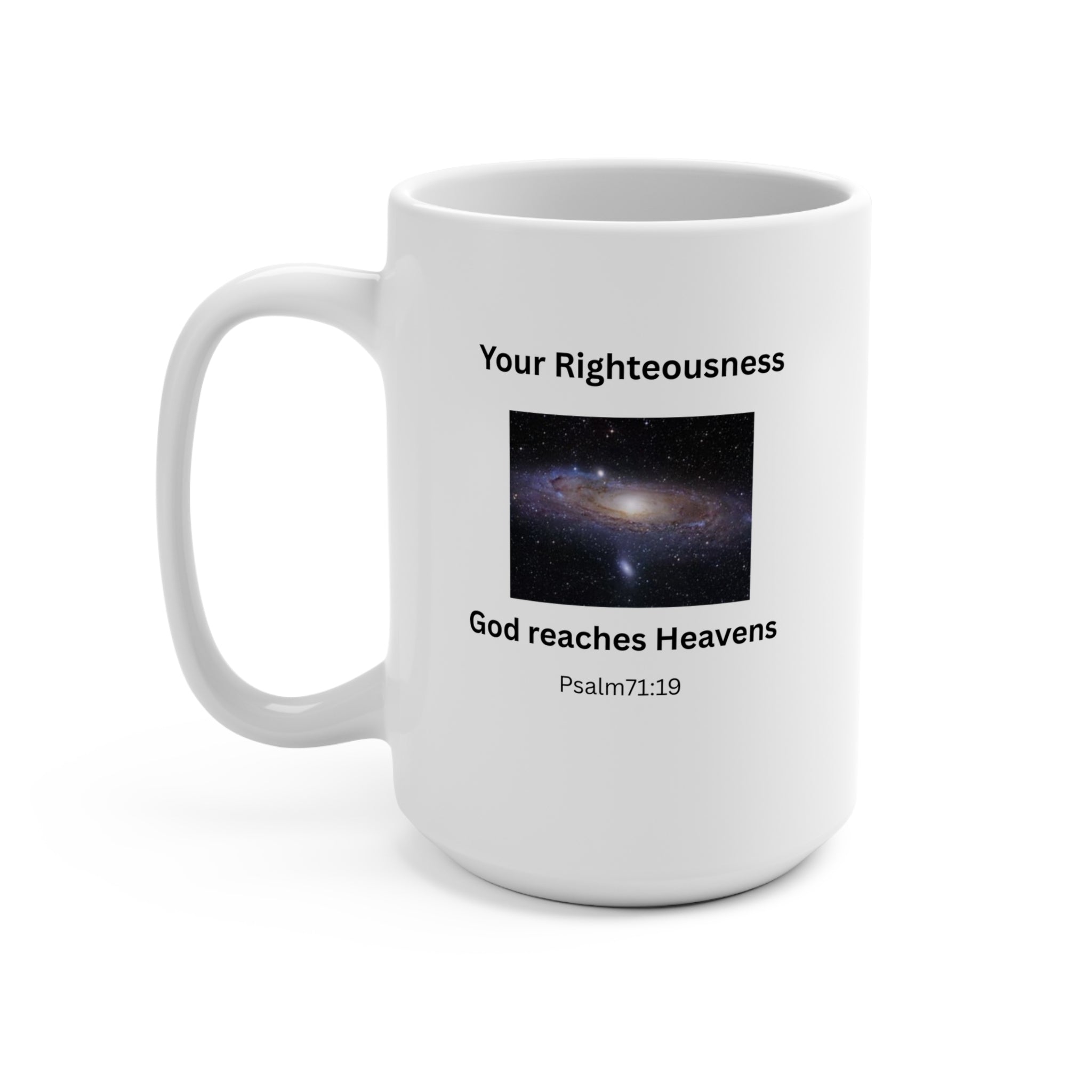 Christian Galaxy Mug Psalm 71:19 Verse Coffee Cup God Reaches Heavens Faith Gift
